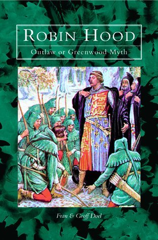 Book cover of 'Robin Hood: Outlaw or Greenwood Myth', showing an illustration of a party of green-hooded men kneeling before a king